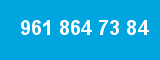 961 864 73 84 961 864 73 84
